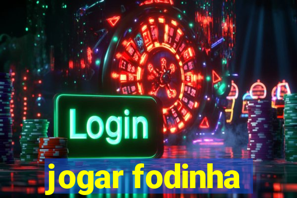 jogar fodinha